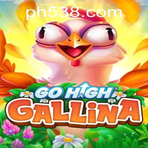 Unveiling GoHighGallina: The PH53 Revolution in Gaming