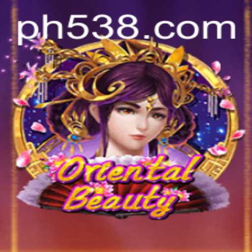 Unveiling the Alluring World of 'OrientalBeauty': Discover the Game PH53